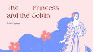 The Princess and the Goblin